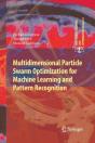 Multidimensional Particle Swarm Optimization For Machine Learning And Pattern Recognition - Preview