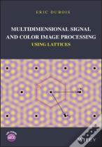Multidimensional Signal And Color Image Processing Using Lattices