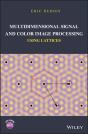 Multidimensional Signal And Color Image Processing Using Lattices - Preview