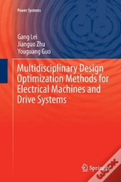 Multidisciplinary Design Optimization Methods For Electrical Machines And Drive Systems