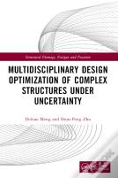 Multidisciplinary Design Optimization Of Complex Structures Under Uncertainty