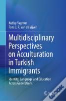 Multidisciplinary Perspectives On Acculturation In Turkish Immigrants