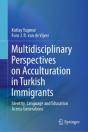 Multidisciplinary Perspectives On Acculturation In Turkish Immigrants - Preview