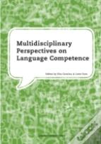 Multidisciplinary Perspectives On Language Competence