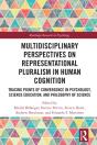 Multidisciplinary Perspectives On Representational Pluralism In Human Cognition - Preview