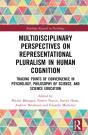 Multidisciplinary Perspectives On Representational Pluralism In Human Cognition - Preview