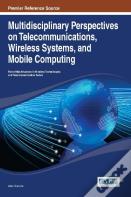 Multidisciplinary Perspectives On Telecommunications, Wireless Systems, And Mobile Computing