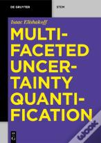 Multifaceted Uncertainty Quantification