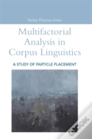 Multifactorial Analysis In Corpus Linguistics