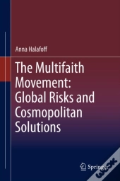 Multifaith Movement: Global Risks And Cosmopolitan Solutions