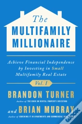 Multifamily Millionaire, Volume I