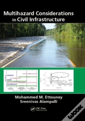 Multihazard Considerations In Civil Infrastructure