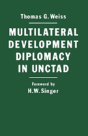 Multilateral Development Diplomacy In Unctad - Preview