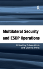 Multilateral Security And Esdp Operations - Preview