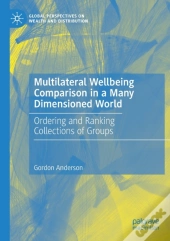 Multilateral Wellbeing Comparison In A Many Dimensioned World