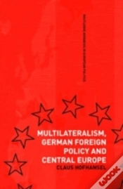 Capa do artigo Multilateralism, German Foreign Policy And Central Europe