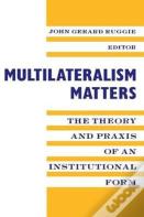 Multilateralism Matters