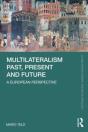 Multilateralism Past, Present And Future - Preview