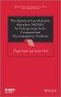 Multilevel Fast Multipole Algorithm (Mlfma) For Solving Large-Scale Computational Electromagnetics Problems - Preview
