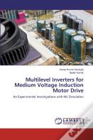 Multilevel Inverters For Medium Voltage Induction Motor Drive