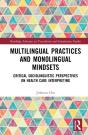 Multilingual Practices And Monolingual Mindsets - Preview