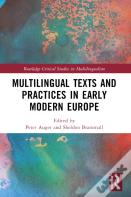 Multilingual Texts And Practices In Early Modern Europe