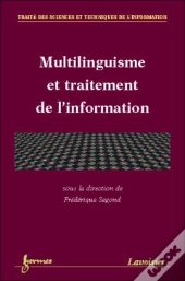 Multilinguisme Et Traitement De L'Information ; Traite Sti