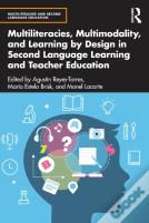 Multiliteracies, Multimodality, And Learning By Design In Second Language Learning And Teacher Education