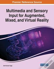 Multimedia And Sensory Input For Augmented, Mixed, And Virtual Reality