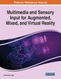 Multimedia And Sensory Input For Augmented, Mixed, And Virtual Reality - Preview