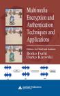 Multimedia Encryption And Authentication Techniques And Applications - Preview