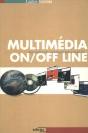 Multimédia On/Off Line - Preview