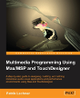 Multimedia Programming Using Max/Msp And Touchdesigner - Preview