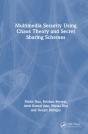 Multimedia Security Using Chaos Theory And Secret Sharing Schemes - Preview