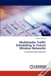 Capa do artigo Multimedia Traffic Scheduling In Future Wireless Networks