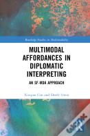 Multimodal Affordances In Diplomatic Interpreting