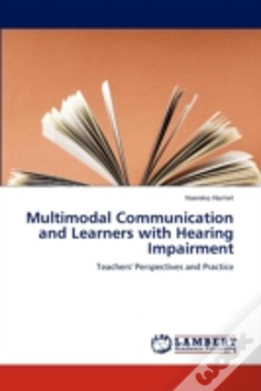 Multimodal Communication And Learners With Hearing Impairment