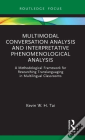 Multimodal Conversation Analysis And Interpretative Phenomenological Analysis