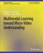 Multimodal Learning Toward Micro-Video Understanding - Preview