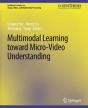 Multimodal Learning Toward Micro-Video Understanding - Preview