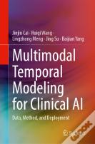 Multimodal Temporal Modeling For Clinical Ai