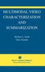 Multimodal Video Characterization And Summarization - Preview