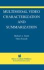Multimodal Video Characterization And Summarization - Preview