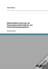 Multimodales Interview Als  Personalauswahlverfahren Aus Unternehmensperspektive