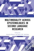 Multimodality Across Epistemologies In Second Language Research