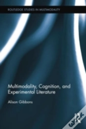 Multimodality, Cognition, And Experimental Literature