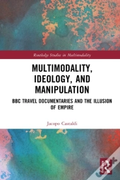 Multimodality, Ideology, And Manipulation