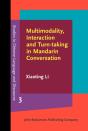 Multimodality, Interaction And Turn-Taking In Mandarin Conversation - Preview
