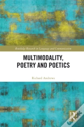 Multimodality, Poetry And Poetics