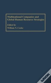 Multinational Companies And Global Human Resource Strategies